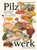 Pilzwerk, Hannes Mangold - Gebonden - 9783039690497
