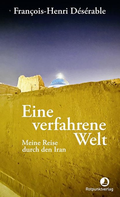 Eine verfahrene Welt, François-Henri Désérable - Paperback - 9783039730377