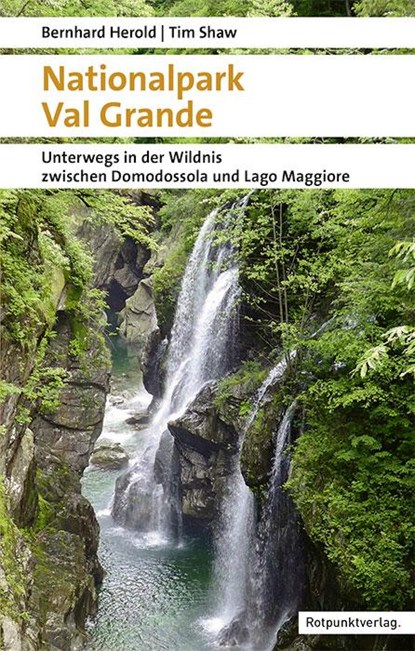Nationalpark Val Grande, Bernhard Herold ; Tim Shaw - Paperback - 9783039730582