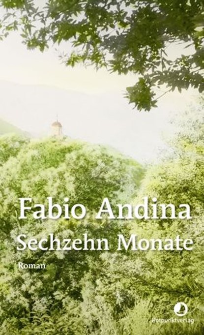 Sechzehn Monate, Fabio Andina ; Karin Diemerling - Ebook - 9783039730599