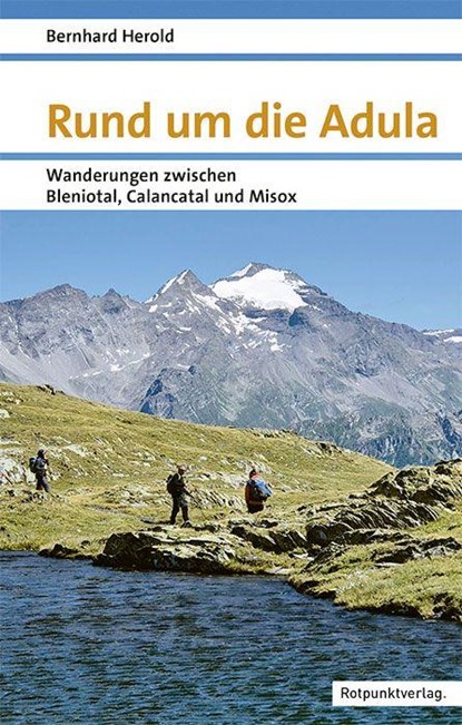 Rund um die Adula, Bernhard Herold - Paperback - 9783039730919