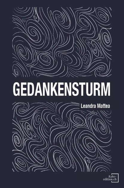 Gedankensturm, Leandra Mattea - Gebonden - 9783039770007