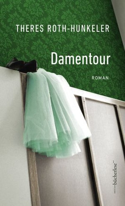 Damentour, Theres Roth-Hunkeler - Ebook - 9783039810239
