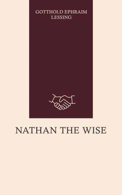Nathan the Wise, Gotthold Ephraim Lessing - Ebook - 9783046989621