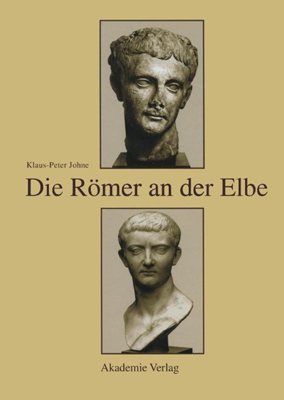 Die Romer an Der Elbe, Klaus-Peter Johne - Gebonden - 9783050034454