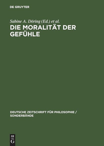 Die Moralitat der Gefuhle, Sabine A Doering ; Verena (University of Munich) Mayer - Gebonden - 9783050036861