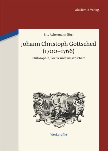 Johann Christoph Gottsched (1700-1766), Eric Achermann - Gebonden - 9783050060347