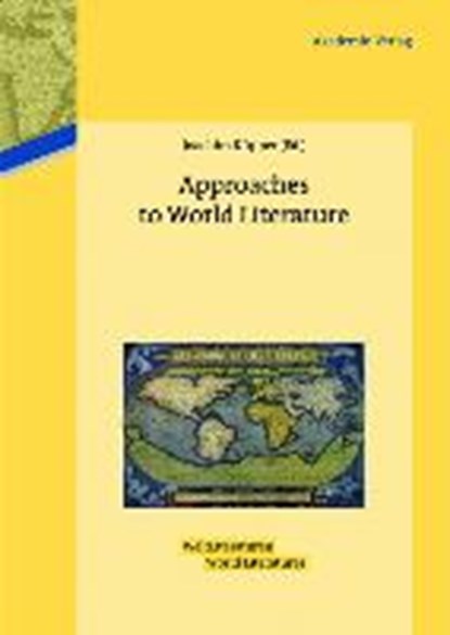 Approaches to World Literature, KÜPPER,  Joachim - Gebonden - 9783050062716