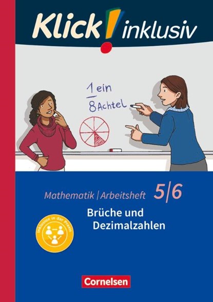Klick! inklusiv 5./6. Schuljahr - Brüche und Dezimalzahlen. Arbeitsheft 3, Elisabeth Jenert ; Petra Kühne ; Maike Schindler ; Verena Waslikowski - Paperback - 9783060021161