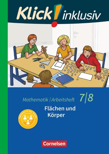 Klick! inklusiv 7./8. Schuljahr - Arbeitsheft 5 - Flächen und Körper, Elisabeth Jenert ; Petra Kühne - Paperback - 9783060021246
