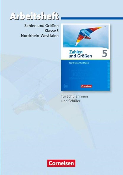 Zahlen und Größen 5. Schuljahr. Arbeitsheft mit eingelegten Lösungen. Nordrhein-Westfalen Kernlehrpläne, Ilona Gabriel ; Ines Knospe ; Martina Verhoeven ; Udo Wennekers - Paperback - 9783060028894