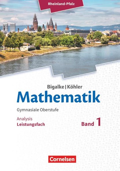 Mathematik Sekundarstufe II - Rheinland-Pfalz Leistungsfach Band 1 - Analytische Geometrie, Stochastik, Anton Bigalke ; Horst Kuschnerow ; Norbert Köhler ; Gabriele Ledworuski - Gebonden - 9783060048427