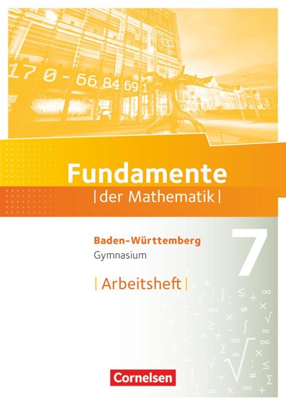 Fundamente der Mathematik 7. Schuljahr - Baden-Württemberg - Arbeitsheft mit Lösungen, niet bekend - Paperback - 9783060068708