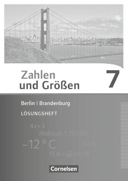 Zahlen und Größen 7. Schuljahr. Lösungen zum Schülerbuch Berlin und Brandenburg, Ilona Gabriel ; Ines Knospe ; Martina Verhoeven ; Udo Wennekers - Paperback - 9783060085415