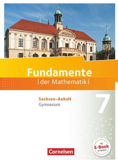 Fundamente der Mathematik 7. Schuljahr Schülerbuch Gymnasium Sachsen-Anhalt, Kathrin Andreae ; Martina Müller-Wiens ; Andreas Pallack ; Manfred Pruzina - Gebonden - 9783060091898