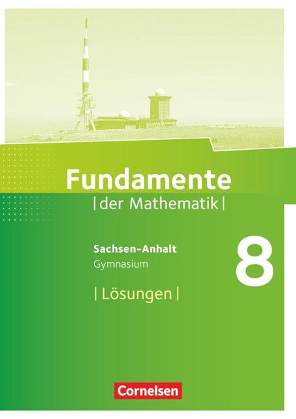 Fundamente der Mathematik 8. Schuljahr - Gymnasium Sachsen-Anhalt - Lösungen zum Schülerbuch, niet bekend - Paperback - 9783060094820