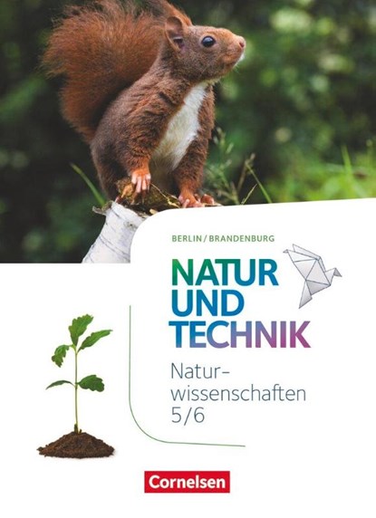 Naturwissenschaften Sekundarstufe I 5./6. Schuljahr. Schülerbuch Berlin/Brandenburg, Volker Abegg ; Michael Jütte ; Ute Klinkmüller ; Erich Kretzschmar - Gebonden - 9783060100026