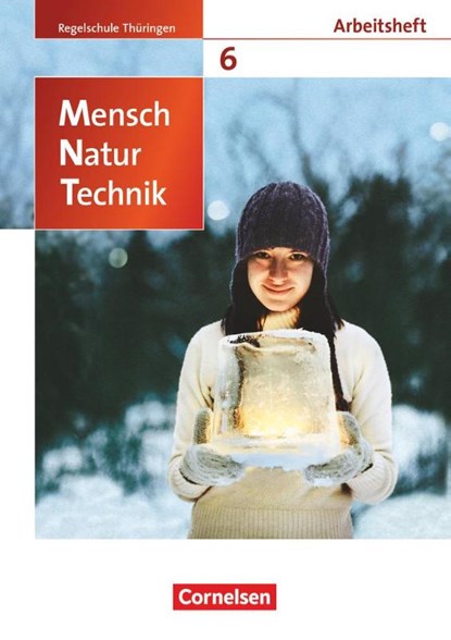 Mensch - Natur - Technik 6. Schuljahr.Arbeitsheft Regelschule Thüringen, Anke Eberlein ; Elke Göbel ; Engelhardt Göbel ; Bernd Heepmann - Paperback - 9783060101917