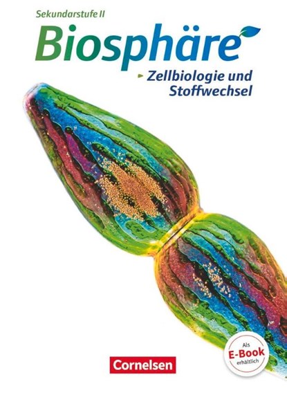Biosphäre Sekundarstufe II. Zellbiologie und Stoffwechsel, Joachim Becker ; Friederike Breede ; Birgit Krämer ; Anke Meisert - Paperback - 9783060104277