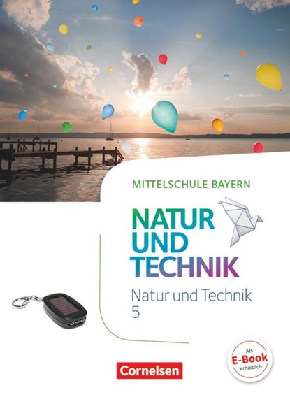 NuT - Natur und Technik 5. Jahrgangsstufe - Mittelschule Bayern - Schülerbuch, Ulrich Dendorfer ; Werner Maier ; Reinhard Sinterhauf ; Franz Wimmer - Gebonden - 9783060104833