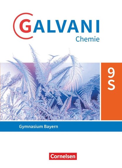 Galvani Chemie 9. Jahrgangsstufe. Ausgabe B - Bayern - Schülerbuch, Britta Frese ; Christine Kreß ; Frank Orlik ; Isabell Orlik - Gebonden - 9783060107988