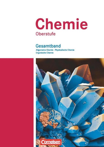 Chemie Oberstufe. Allgemeine Chemie, Physikalische Chemie und Organische Chemie. Westliche Bundesländer. Schülerbuch. Gesamtband, Karin Arnold ; Volkmar Dietrich ; Andreas Eberle ; Andreas Grimmer - Gebonden - 9783060111794