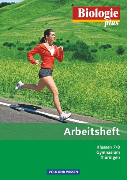 Biologie plus 7./8. Schuljahr. Arbeitsheft Gymnasium Thüringen, Iris Angermann ; Engelhardt Göbel ; Udo Hampl ; Patrick Handschuh - Paperback - 9783060112630