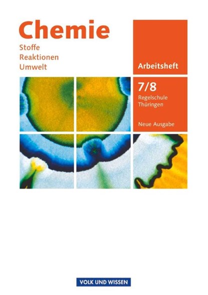 Chemie: Stoffe - Reaktionen - Umwelt 7./8. Schuljahr. Arbeitsheft Regelschule Thüringen, Gerhard Meyendorf ; Uwe Lüttgens ; Edward Gutmacher ; Mareike Dittmer - Paperback - 9783060119028