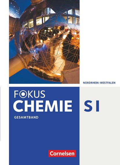 Fokus Chemie Gesamtband - Gymnasium Nordrhein-Westfalen - Schülerbuch, Karin Arnold ;  Arno Fischedick ;  Jörn Peters - Gebonden - 9783060126361