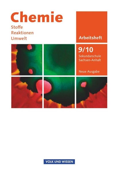 Chemie: Stoffe - Reaktionen - Umwelt 9./10. Schuljahr. Arbeitsheft Sekundarschule Sachsen-Anhalt, Gerhard Meyendorf ; Elke Ihns ; Johannes Elsner ; Volkmar Dietrich - Paperback - 9783060126774