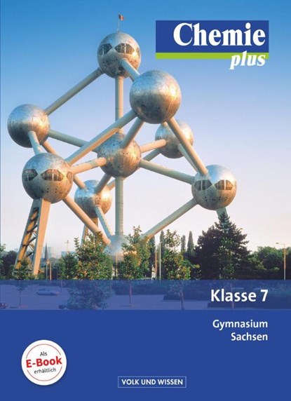 Chemie plus 7. Schuljahr. Schülerbuch Gymnasium Sachsen, Karin Arnold ; Jens Bussen ; Michaela Böttger ; Volkmar Dietrich - Gebonden - 9783060129041