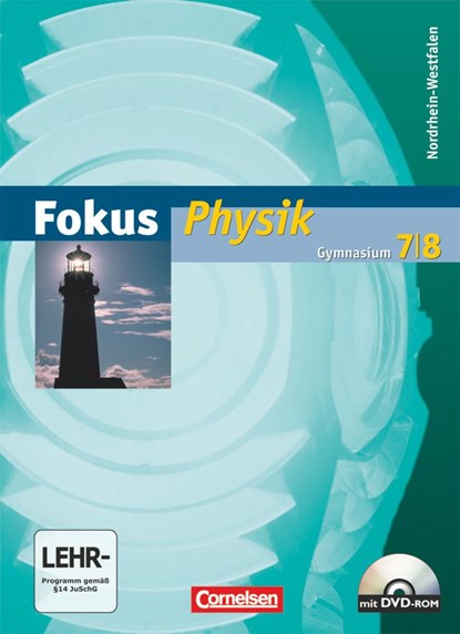 Fokus Physik 7/8 - Schülerbuch mit CD-ROM - Gymnasium Nordrhein-Westfalen, Udo Backhaus ;  Gerd Boysen ;  Stefan Burzin ;  Harri Heise ;  Jochim Lichtenberger ;  Harald Schepers ;  Hans Joachim Schlichting ;  Lutz-Helmut Schön - Gebonden - 9783060129607