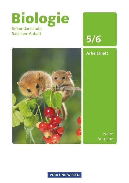 Biologie Ausgabe Volk und Wissen. Sekundarschule Sachsen-Anhalt 5./6. Schuljahr. Arbeitsheft, Hans Blümel ;  Wulf-Dieter Lepel ;  Sabine Müller ;  Ursula Pälchen ;  Linda Wurst - Paperback - 9783060146581