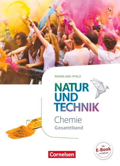 Natur und Technik - Chemie - Gesamtband - Schülerbuch - Rheinland-Pfalz, Barbara Barheine ; Kurt Becker ; Markus Gaus ; Anita Gutmann - Gebonden - 9783060155316