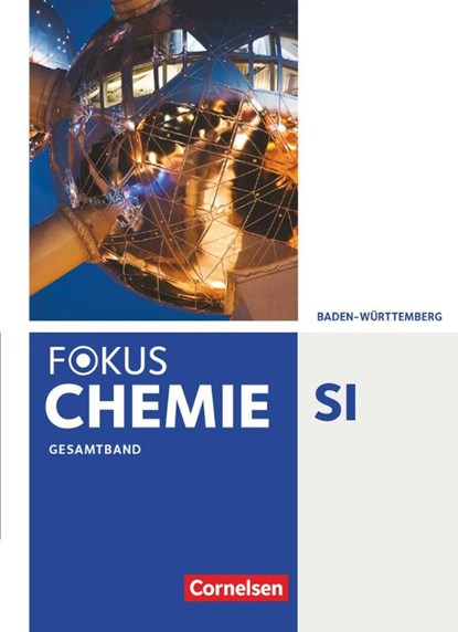 Fokus Chemie Gesamtband - Gymnasium Baden-Württemberg - Schülerbuch, Barbara Arndt ; Volkmar Dietrich ; Thomas Epple ; Holger Fleischer - Gebonden - 9783060156054