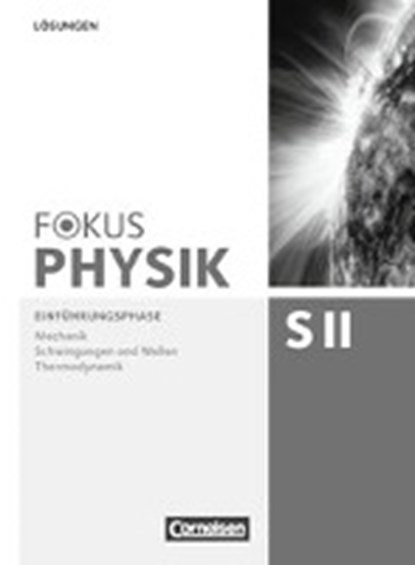 Fokus Physik Einf./Lös. Sek. II A/B/C, BECKER,  Peter ; Burzin, Stefan ; Böhlemann, Ralf ; Diehl, Bardo - Paperback - 9783060157341