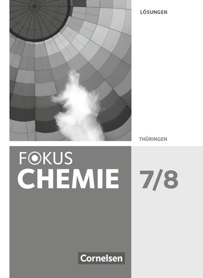 Fokus Chemie 7./8. Schuljahr. Gymnasium Thüringen - Lösungen zum Schülerbuch, Frank Herrmann ;  Gabi Krause ;  Martin Samol - Paperback - 9783060160464