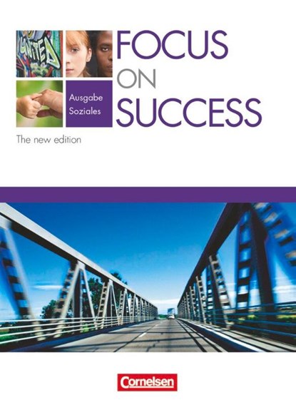 Focus on Success - The new edition - Soziales - B1/B2, David Clarke ; John Michael Macfarlane ; Steve Williams - Paperback - 9783060202294