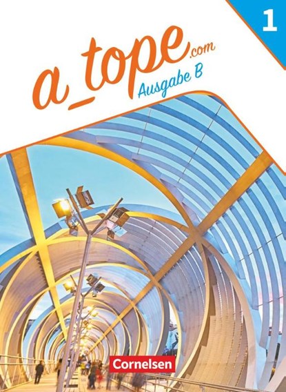 A_tope.com - Spanisch Spätbeginner Band 1. Bayern - Schulbuch, Gloria Bürsgens ; Martin Drüeke ; María Dolores Vidal García ; Manuel Vila Baleato - Paperback - 9783060224500