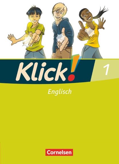 Klick! Englisch 1: 5. Schuljahr. Schülerbuch, Nicola Göbels ; Martina Koch ; Sian Williams-Hahn - Paperback - 9783060310869