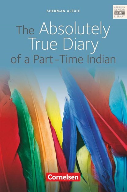 The Absolutely True Diary of a Part-Time Indian, Ingrid Becker-Ross ; Gunthild Porteous-Schwier - Paperback - 9783060312634