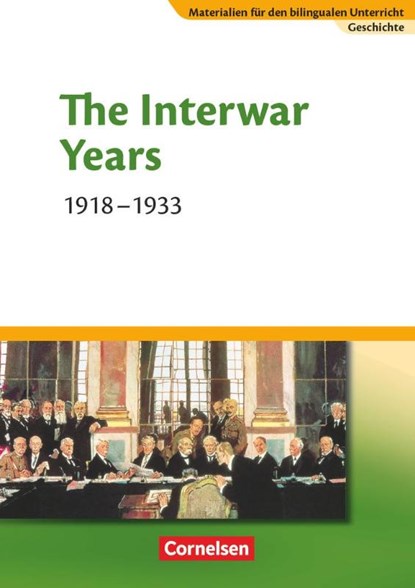 Materialien für den bilingualen Unterricht Geschichte 8./9. Schuljahr. The Interwar Years, Ulrike Flach ; Silke Lehmacher - Gebonden - 9783060313020