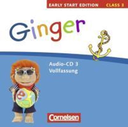 Ginger - Early Start Edition 3: 3. Schuljahr. Lieder-/Text-CDs, HOLLBRÜGGE,  Birgit ; Kraaz, Ulrike - AVM - 9783060313532