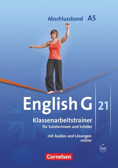 English G 21. Ausgabe A 5. Abschlussband 5-jährige Sekundarstufe I. Klassenarbeitstrainer mit Lösungen und Audios online, Martin Kohn ; Bärbel Schweitzer - Gebonden - 9783060323166