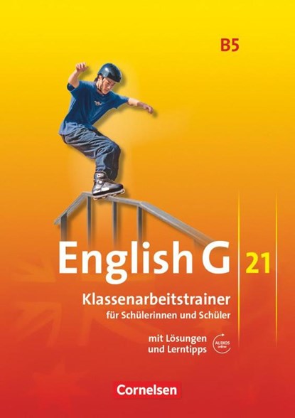 English G 21. Ausgabe B 5. Klassenarbeitstrainer mit Lösungen und Audios online, Bärbel Schweitzer - Gebonden - 9783060323234