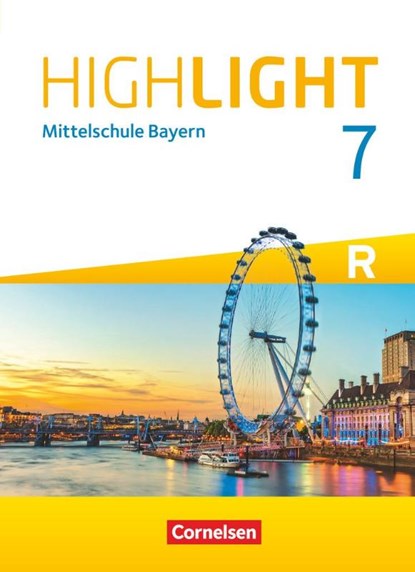 Highlight 7. Jahrgangsstufe - Mittelschule Bayern - Für R-Klassen - Schülerbuch, Sydney Thorne - Gebonden - 9783060333936