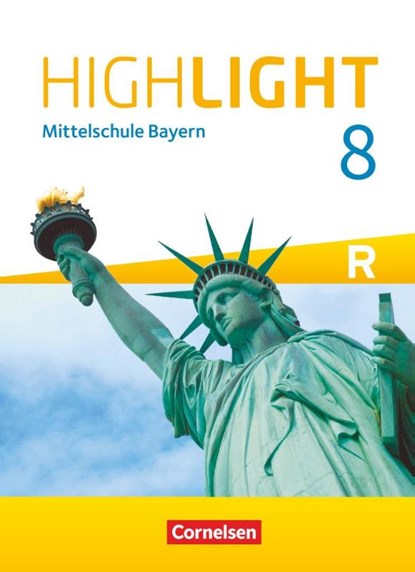 Highligth 8. Jahrgangsstufe - Mittelschule Bayern - Schülerbuch, Steffi Duske ; Jürgen Koch ; Alexandra Mader ; Christian Staniczek - Gebonden - 9783060334025