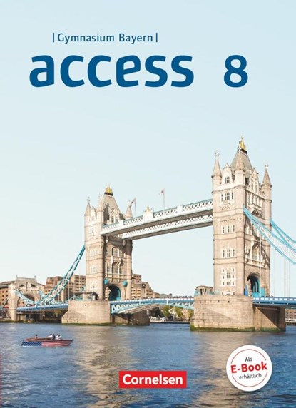 Access 8. Jahrgangsstufe - Bayern - Schülerbuch, Laurence Harger ; Annette Leithner-Brauns ; Cecile J. Niemitz-Rossant ; Birgit Ohmsieder - Gebonden - 9783060334926