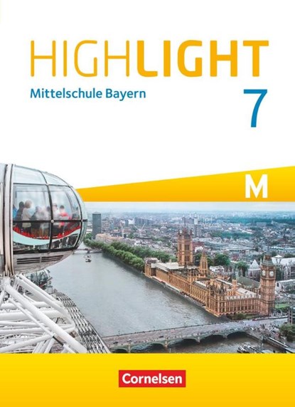 Highlight 7. Jahrgangsstufe - Mittelschule Bayern - Für M-Klassen - Schülerbuch, Sydney Thorne - Gebonden - 9783060347582