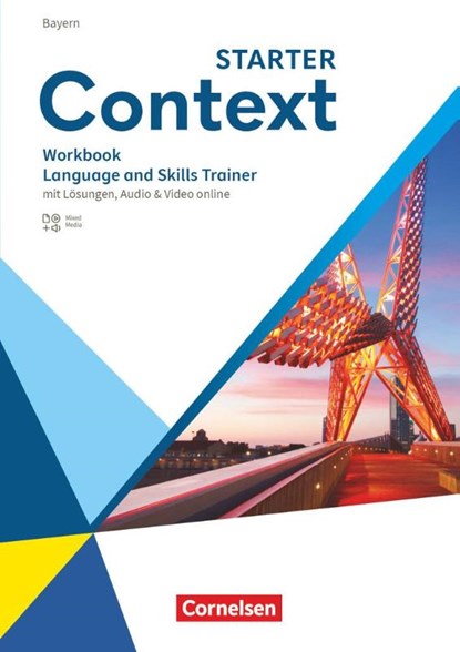 Context Starter. Bayern - Language and Skills Trainer - Workbook mit Lösungen, Jana Lolischkies ; Paul Maloney ; Andrea Steinbach - Paperback - 9783060349685